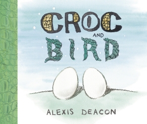 Book cover of Croc and Bird by Alexis Deacon