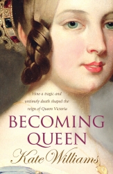 Book cover of Becoming Queen by Kate Williams