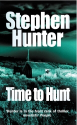 Book cover of Time To Hunt by Stephen Hunter