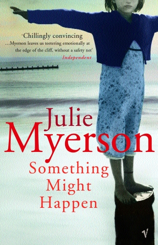 Book cover of Something Might Happen by Julie Myerson