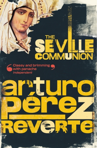 Book cover of The Seville Communion by Arturo Peréz-Reverte