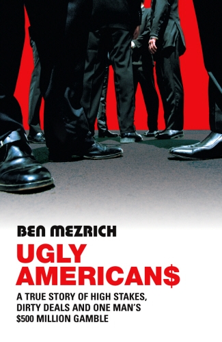 Book cover of Ugly Americans by Ben Mezrich