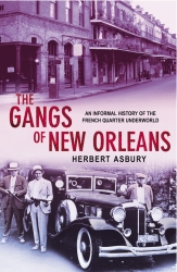 Book cover of The Gangs Of New Orleans by Herbert Asbury