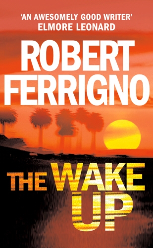 Book cover of The Wake Up by Robert Ferrigno