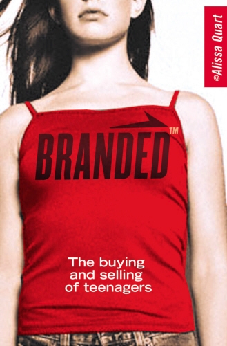 Book cover of Branded by Alissa Quart