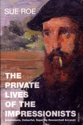Book cover of The Private Lives Of The Impressionists by Sue Roe