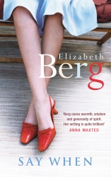 Book cover of Say When by Elizabeth Berg