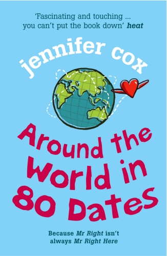 Book cover of Around The World In 80 Dates by Jennifer Cox