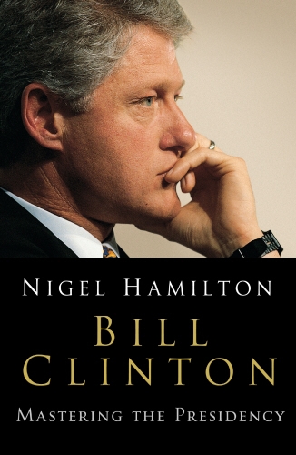 Book cover of Bill Clinton by Nigel Hamilton