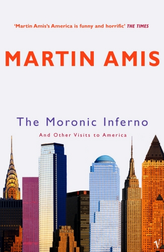 Book cover of The Moronic Inferno by Martin Amis