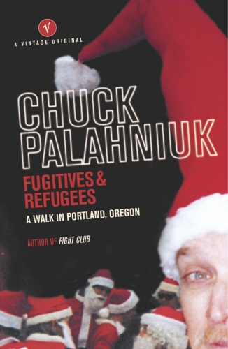Book cover of Fugitives and Refugees by Chuck Palahniuk