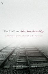 Book cover of After Such Knowledge by Eva Hoffman
