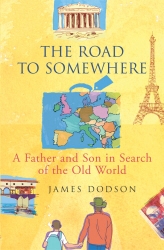 Book cover of The Road To Somewhere by James Dodson