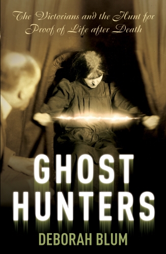 Book cover of Ghost Hunters by Deborah Blum