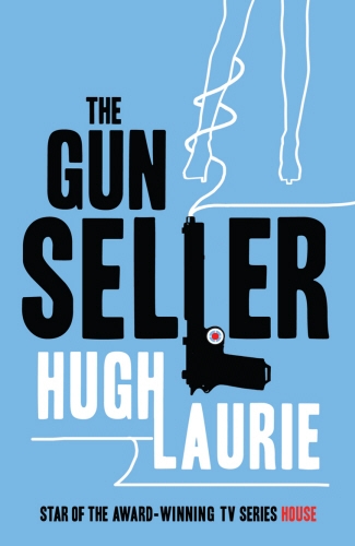 Book cover of The Gun Seller by Hugh Laurie