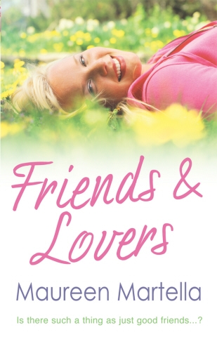 Book cover of Friends & Lovers by Maureen Martella