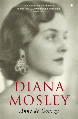 Book cover of Diana Mosley by Anne De Courcy