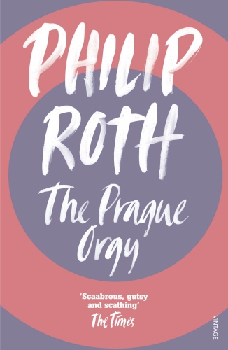 Book cover of The Prague Orgy by Philip Roth