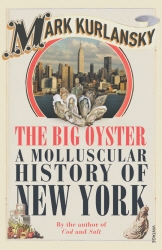 Book cover of The Big Oyster by Mark Kurlansky