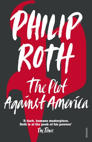 Book cover of The Plot Against America by Philip Roth