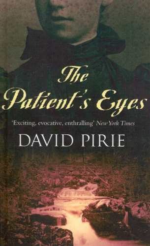 Book cover of The Patient's Eyes by David Pirie