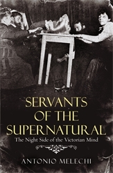 Book cover of Servants of the Supernatural by Antonio Melechi