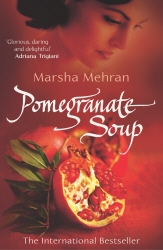 Book cover of Pomegranate Soup by Marsha Mehran