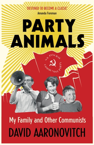 Book cover of Party Animals by David Aaronovitch