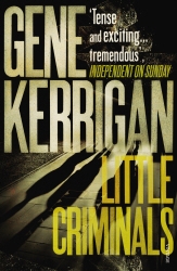 Book cover of Little Criminals by Gene Kerrigan
