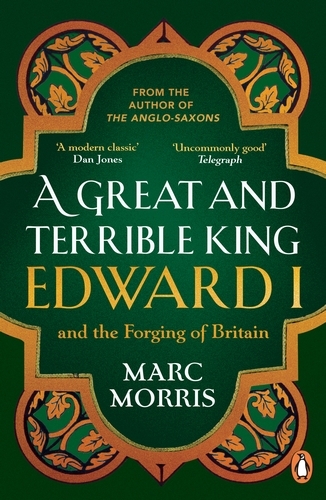 Book cover of A Great and Terrible King by Marc Morris