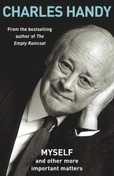 Book cover of Myself and Other More Important Matters by Charles Handy