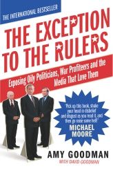 Book cover of The Exception To The Rulers by Amy Goodman
