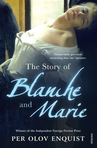 Book cover of The Story of Blanche and Marie by Per Olov Enquist