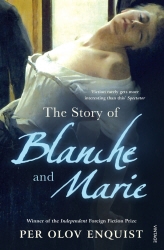 Book cover of The Story of Blanche and Marie by Per Olov Enquist