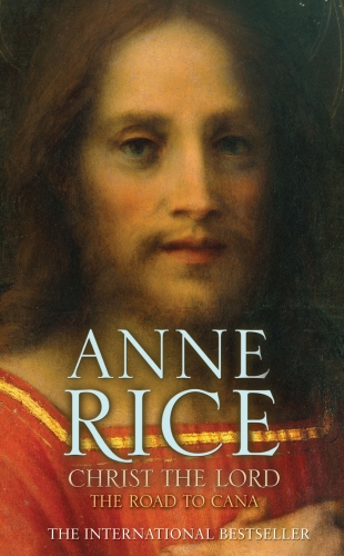 Book cover of Christ the Lord The Road to Cana by Anne Rice