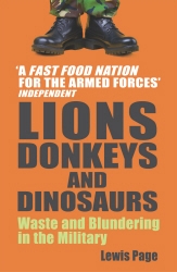 Book cover of Lions, Donkeys And Dinosaurs by Lewis Page
