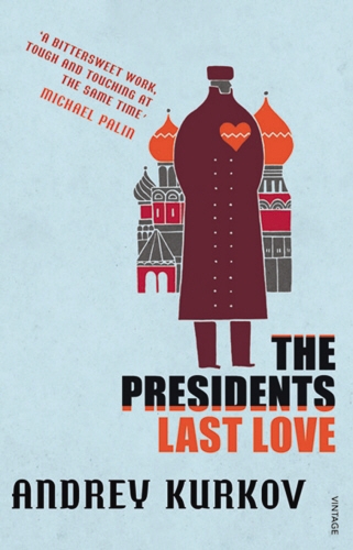 Book cover of The President's Last Love by Andrey Kurkov