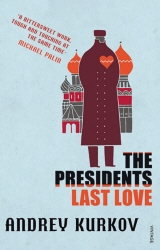 Book cover of The President's Last Love by Andrey Kurkov