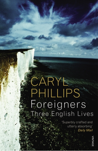 Book cover of Foreigners: Three English Lives by Caryl Phillips