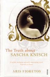 Book cover of The Truth About Sascha Knisch by Aris Fioretos