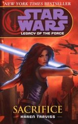 Book cover of Star Wars: Legacy of the Force V - Sacrifice by Karen Traviss