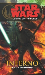 Book cover of Star Wars: Legacy of the Force VI - Inferno by Troy Denning
