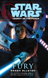 Book cover of Star Wars: Legacy of the Force VII - Fury by Aaron Allston