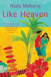 Book cover of Like Heaven by Niala Maharaj