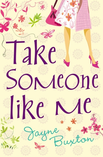 Book cover of Take Someone Like Me by Jayne Buxton