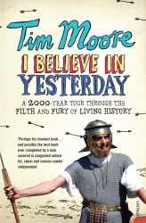 Book cover of I Believe In Yesterday by Tim Moore