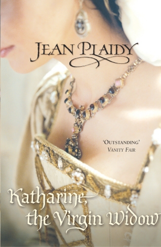 Book cover of #2 - Katharine, The Virgin Widow by Jean Plaidy