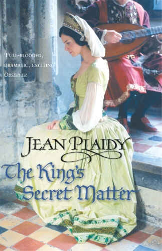 Book cover of #4 - The King's Secret Matter by Jean Plaidy