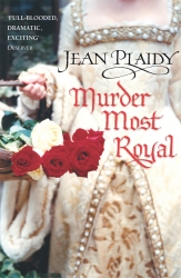 Book cover of Murder Most Royal by Jean Plaidy