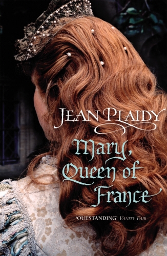 Book cover of #9 - Mary, Queen of France by Jean Plaidy